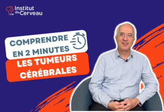 Comprendre en 2 minutes les tumeurs cérébrales